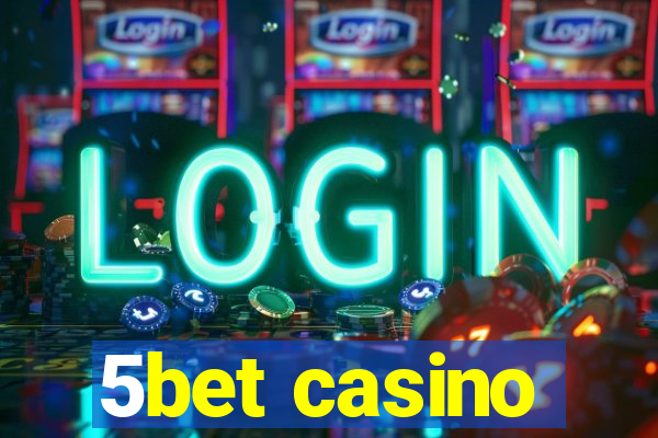 5bet casino